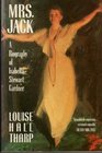 Mrs Jack A Biography of Isabella Stewart Gardner