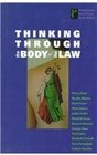 Thinking Through the Body of the Law