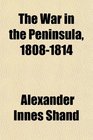 The War in the Peninsula 18081814