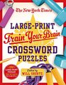 The New York Times Large-Print Train Your Brain Crossword Puzzles: 120 Large-Print  Puzzles from the Pages of The New York  Times