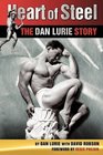 Heart of Steel The Dan Lurie Story