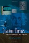 Quantum Themes The Charms of the Microworld