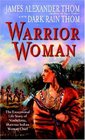 Warrior Woman : The Exceptional Life Story of Nonhelema, Shawnee Indian Woman Chief