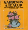 Garden in a teacup Miniature indoor landscaping