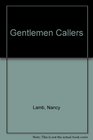 Gentlemen Callers