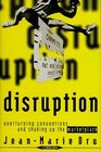 Disruption  Overturning Conventions and Shaking Up the Marketplace