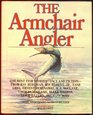 The Armchair Angler