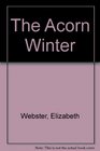 The Acorn Winter