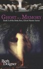 Ghost of a Memory Book 3 of the Betty Boo Ghost Hunter Series