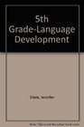 Language Development Inquiry and Research Grade 5