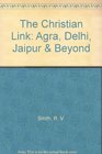 The Christian Link Agra Delhi Jaipur  Beyond