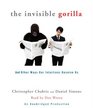 The Invisible Gorilla And Other Ways Our Intuitions Deceive Us