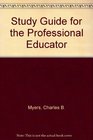 Study Guide for the Professional Educator A New Introduction to Teaching and Schools