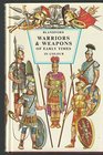 Warriors and Weapons of Early Times