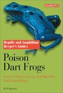 Poison Dart Frogs Facts  Advice on Care and Breeding