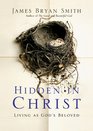 Hidden in Christ Living as God's Beloved