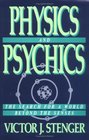 Physics and Psychics The Search for a World Beyond the Senses