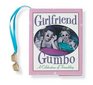 Girlfriend Gumbo A Celebration of Friendship