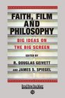 Faith Film and Philosophy  Big Ideas on the Big Screen