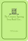 Fotheringham's Sporting Trivia The Greatest Sports Trivia Book Ever