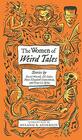 The Women of Weird Tales Stories by Everil Worrell Eli Colter Mary Elizabeth Counselman and Greye La Spina