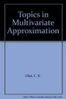 Topics in Multivariate Approximation