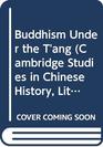 Buddhism Under the T'ang