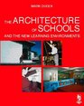 Architecture of Schools The New Learning Environments The New Learning Environments
