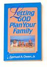 Letting God Plan Your Family