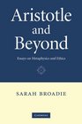 Aristotle and Beyond Essays on Metaphysics and Ethics