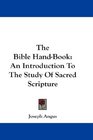 The Bible HandBook An Introduction To The Study Of Sacred Scripture
