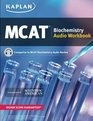 Kaplan MCAT Biochemistry Audio Workbook