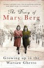 The Diary of Mary Berg Growing Up in the Warsaw Ghetto