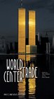 World Trade Center Past Present Future