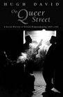 N Queer Street A Social History of British Homosexuality 18951995