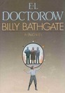 Billy Bathgate A Novel