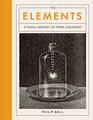 The Elements A Visual History of Their Discovery