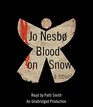 Blood on Snow (Blood on Snow, Bk 1) (Audio CD) (Unabridged)