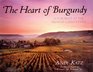The Heart of Burgundy A Portrait of French Wine Country