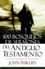 100 Bosquejos de sermones del Antiguo Testamento 100 Old Testament Sermon Outlines