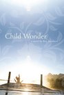 Child Wonder A Novel