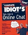 The Complete Idiot's Guide to Sex Lies and Online Chat