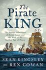 The Pirate King The Strange Adventures of Henry Avery and the Birth of the Golden Age of Piracy
