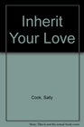 Inherit Your Love