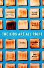 The Kids Are All Right A Memoir