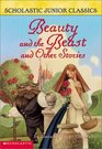 Beauty And The Beast And Other Stories (Scholastic Readers)