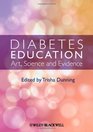Diabetes Education Art Science and Evidence