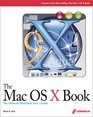 The Mac OS X Book A Beginner's Guide to the Newest Mac OS