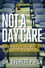 Not a Day Care: Why a Coddled Nation is a Crippled Nation