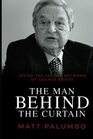 The Man Behind the Curtain Inside the Secret Network of George Soros